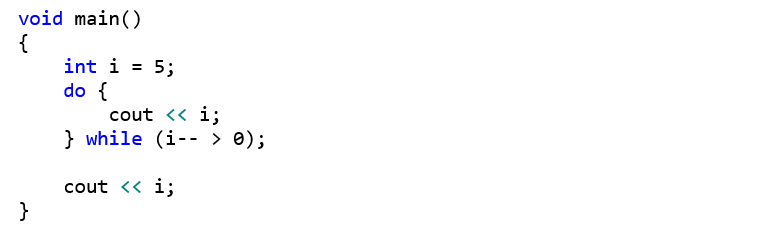 void main() {     int i = 5;     do {         cout << i;     } while (i-- > 0);      cout << i; }