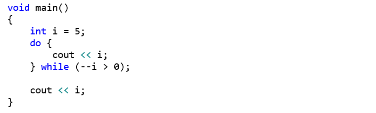 void main() {     int i = 5;     do {         cout << i;     } while (--i > 0);      cout << i; }