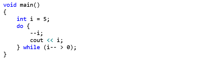 void main() {     int i = 5;     do {         --i;         cout << i;     } while (i-- > 0); }