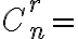  C_{n}^{r}= 