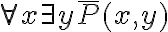  \forall x \exists y \overline{P}(x,y) 