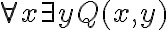   \forall x \exists y Q(x,y)  