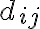  d_{ij} 