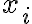  x_i 
