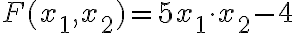  F(x_1,x_2)=5x_1\cdot x_2-4 