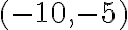  (-10,-5) 