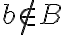  b\notin B