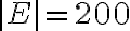  |E|=200 