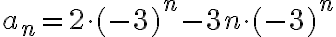  a_n=2\cdot (-3)^n-3n\cdot (-3)^n 