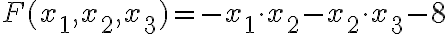  F(x_1,x_2,x_3)=-x_1\cdot x_2-x_2\cdot x_3-8 