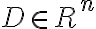  D\in R^n 