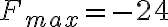  F_{max}=-24 