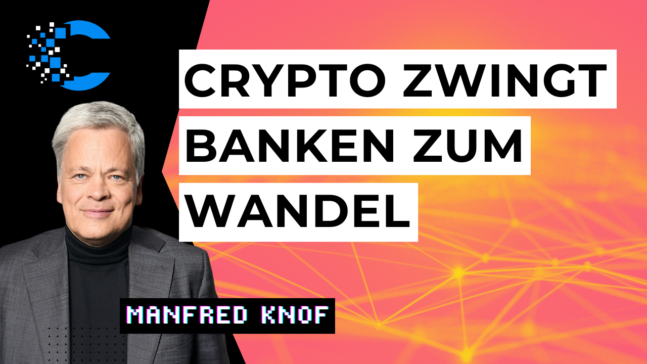 #20 | Ex-Commerzbank CEO Manfred Knof: Wer Crypto ignoriert, verliert Kunden