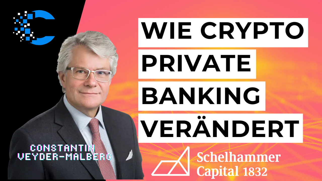 #7 | Wie Crypto Private Banking verändert - Constantin Veyder-Malberg, Vorstand Schelhammer Capital | # 005