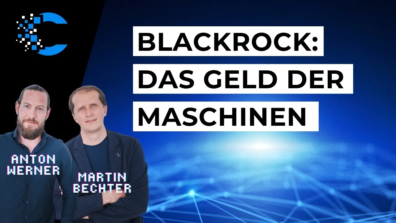 Anton Werner und Martin Bechter: Blackrock: Das Geld der Maschinen