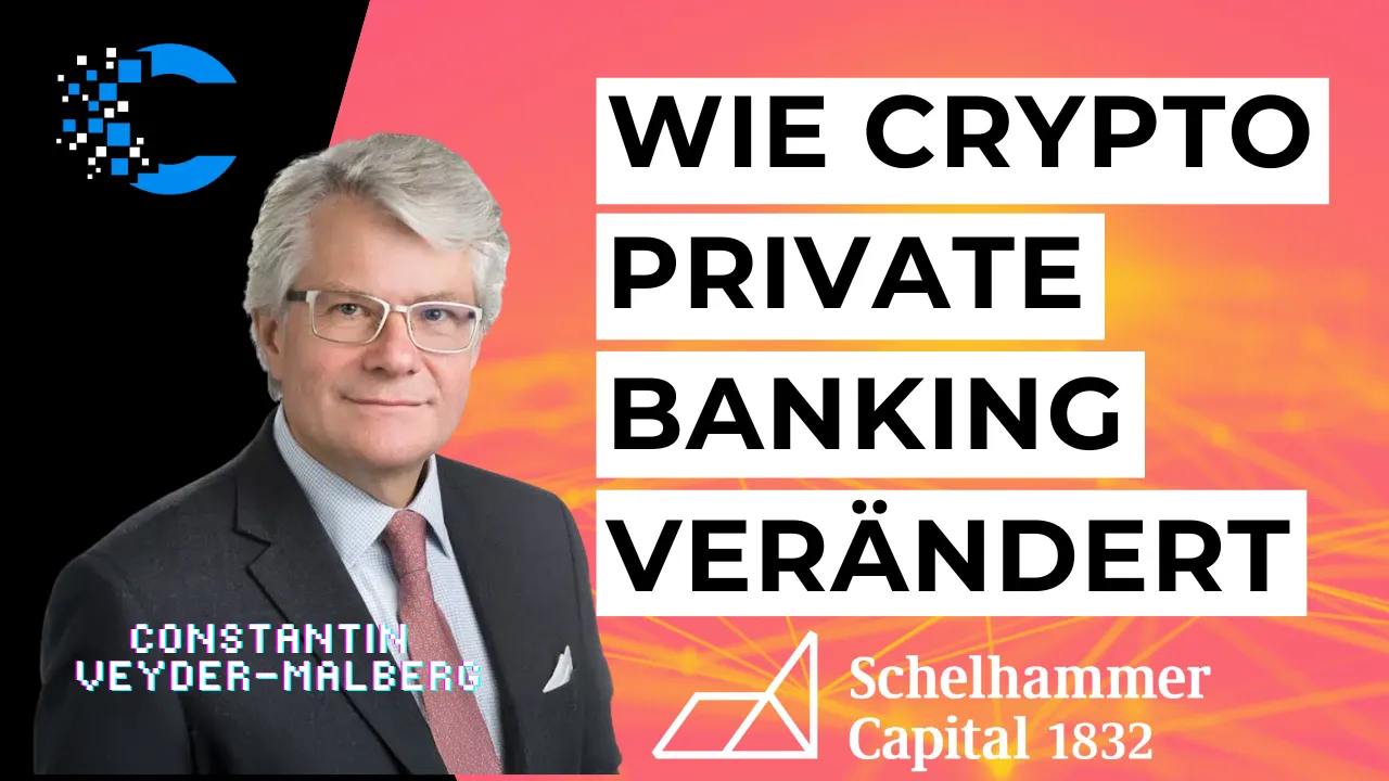 Wie Crypto Private Banking verändert - Constantin Veyder-Malberg, Vorstand Schelhammer Capital