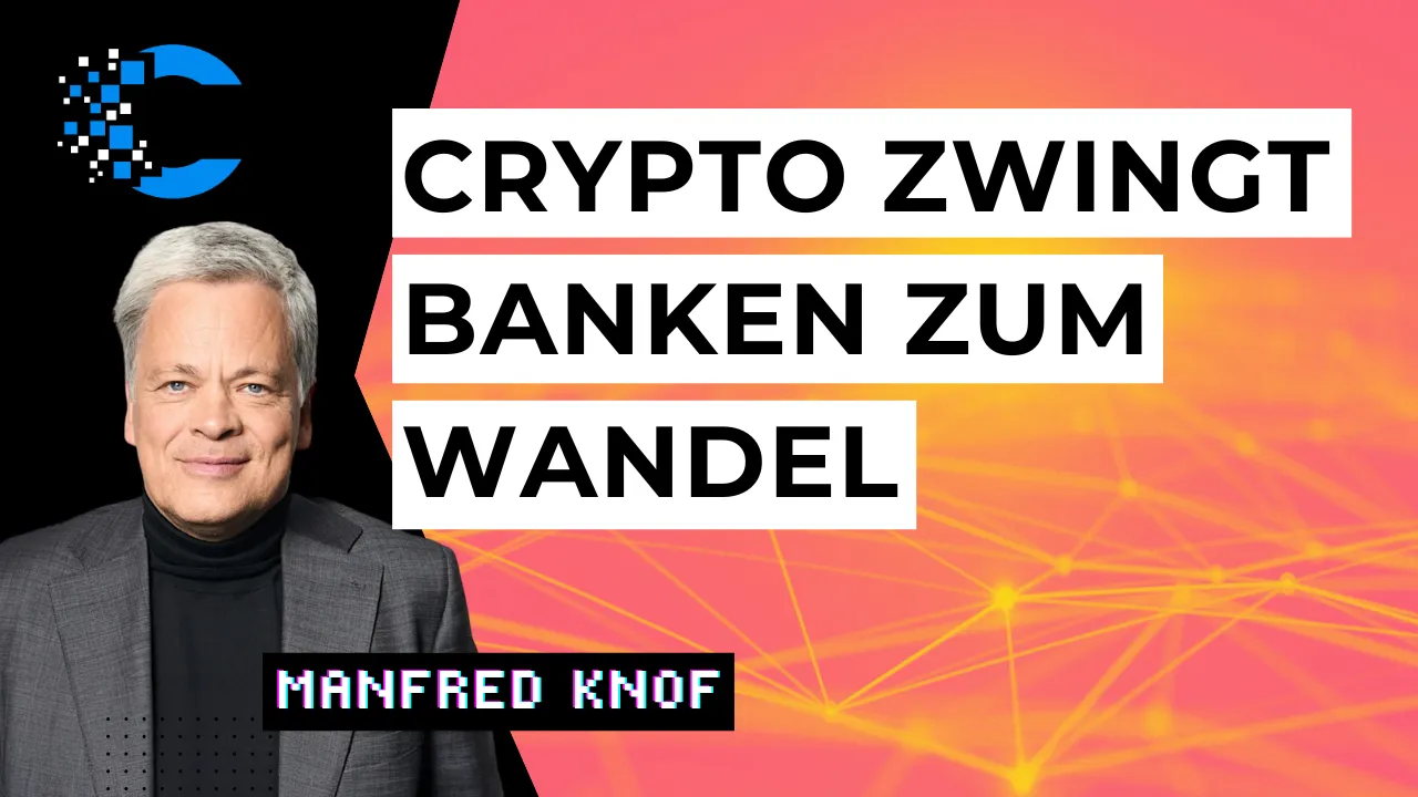 Manfred Knof (ex CEO Commerzbank): Crypto zwingt Banken zum Handeln