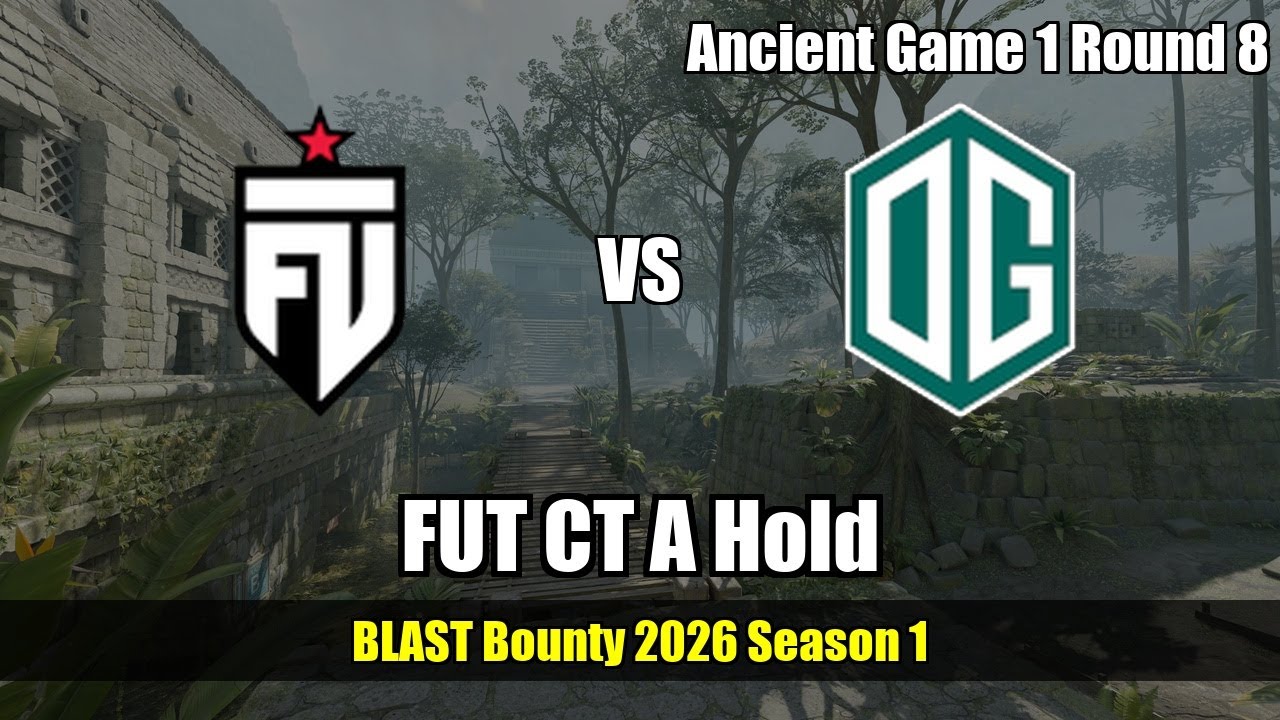 FUT CT A Hold vs OG - Ancient - BLAST Bounty 2026 Season 1