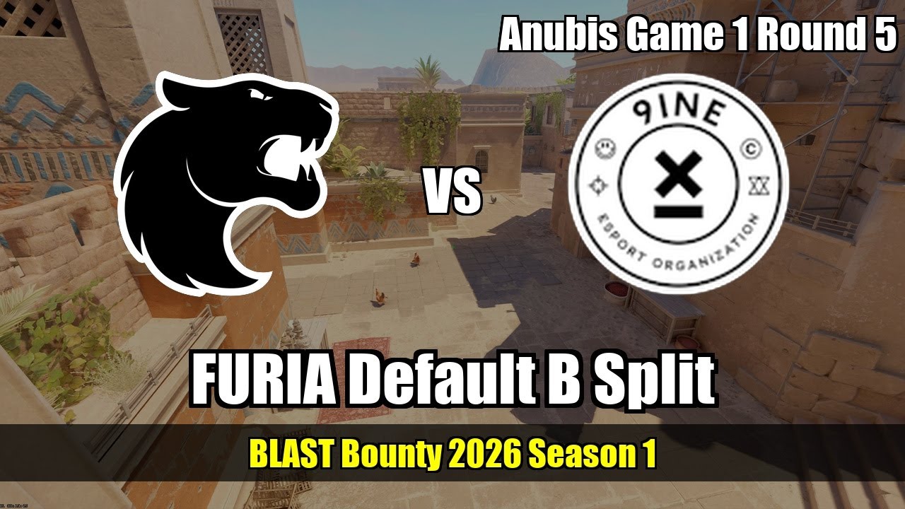 FURIA Default B Split vs 9INE - Anubis - BLAST Bounty 2026 Season 1