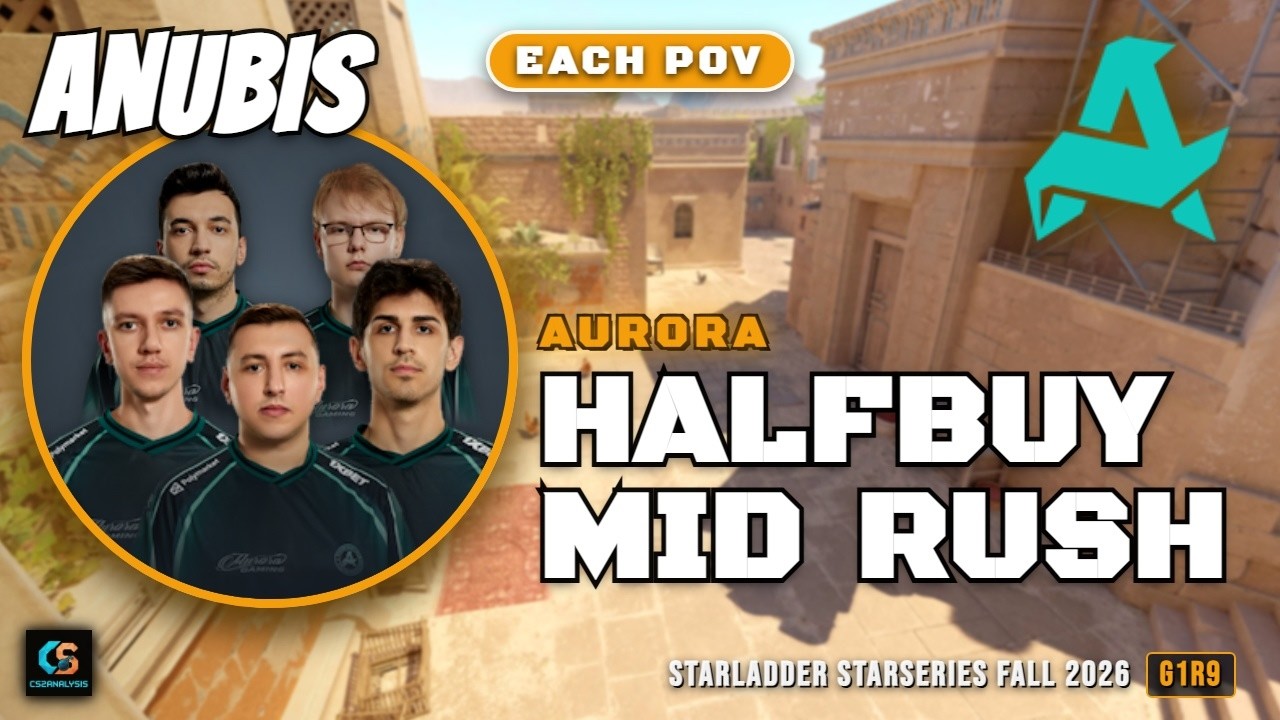 Aurora HalfBuy Mid Rush vs Vitality - Anubis - StarLadder StarSeries Fall 2026