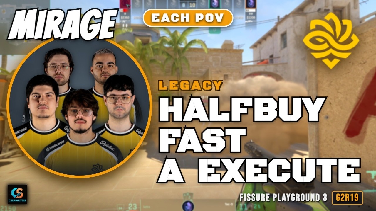 Legacy HalfBuy Fast A Execute vs G2 - Mirage - FISSURE Playground 3