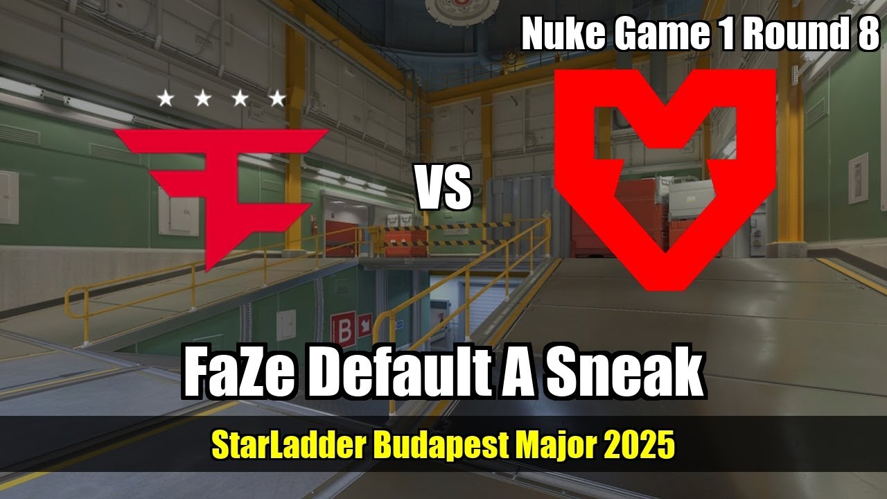 FaZe Default A Sneak vs MOUZ - Nuke - StarLadder Budapest Major 2025
