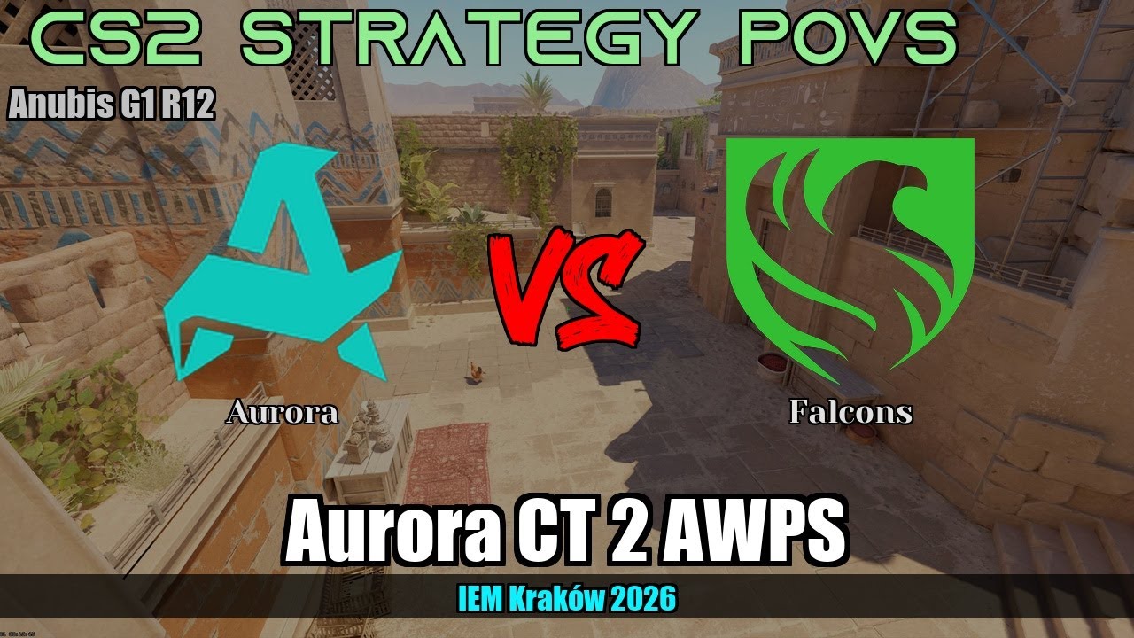 Aurora CT 2 AWPS vs Falcons - Anubis - IEM Kraków 2026