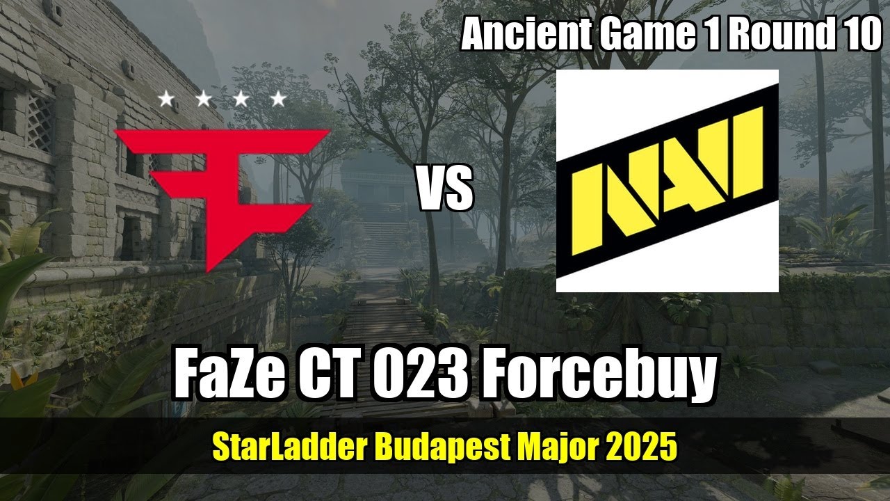 FaZe CT 023 Forcebuy vs Natus Vincere - Ancient - StarLadder Budapest Major 2025