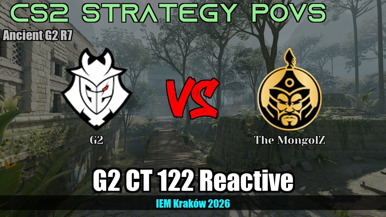 G2 CT 122 Reactive vs The MongolZ - Ancient - IEM Kraków 2026
