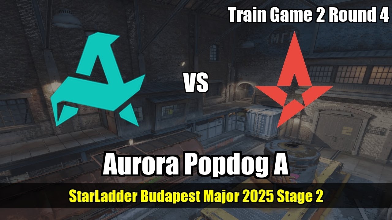 Aurora Popdog A, rotation vs Astralis - Train - StarLadder Budapest Major 2025 Stage 2