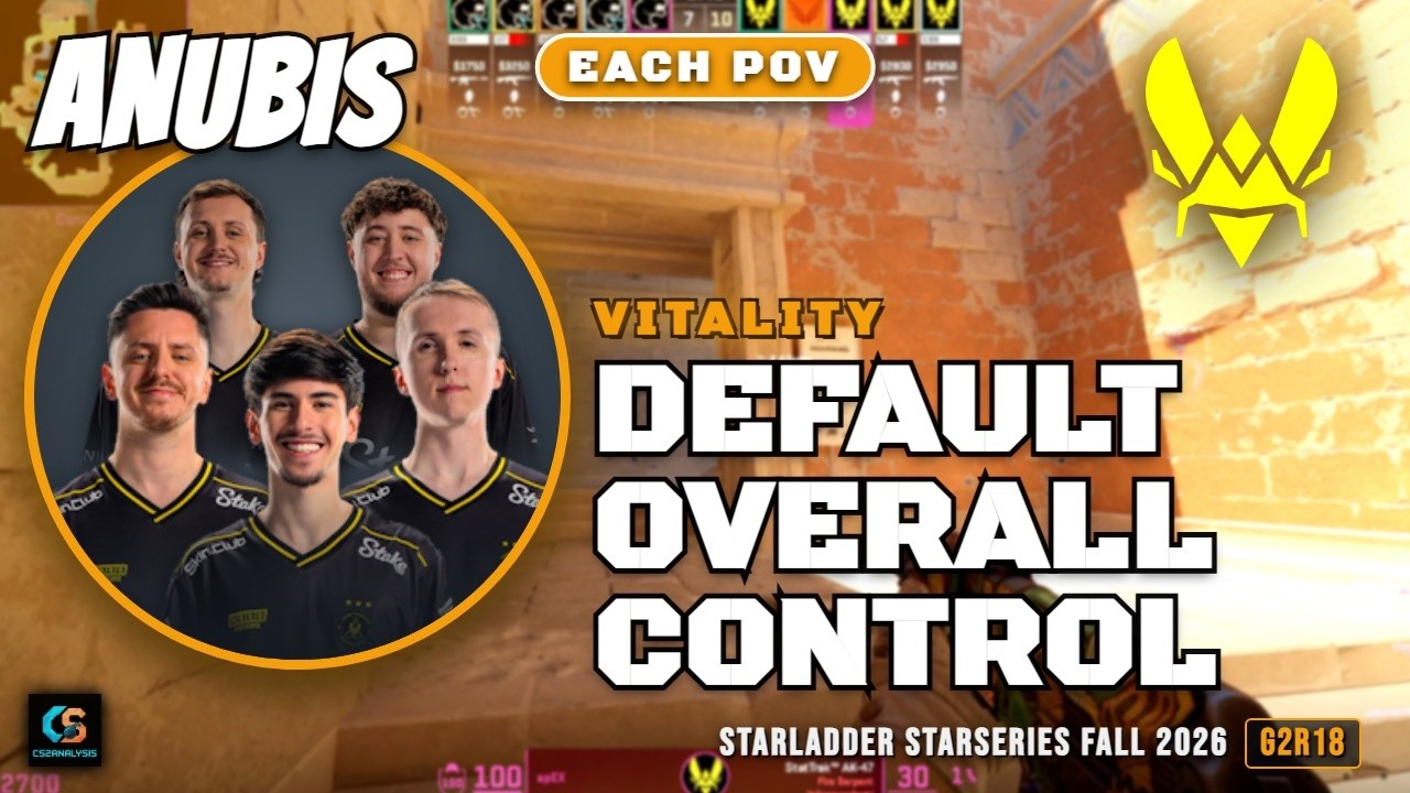 Vitality Default Overall Control vs FURIA - Anubis - StarLadder StarSeries Fall 2026