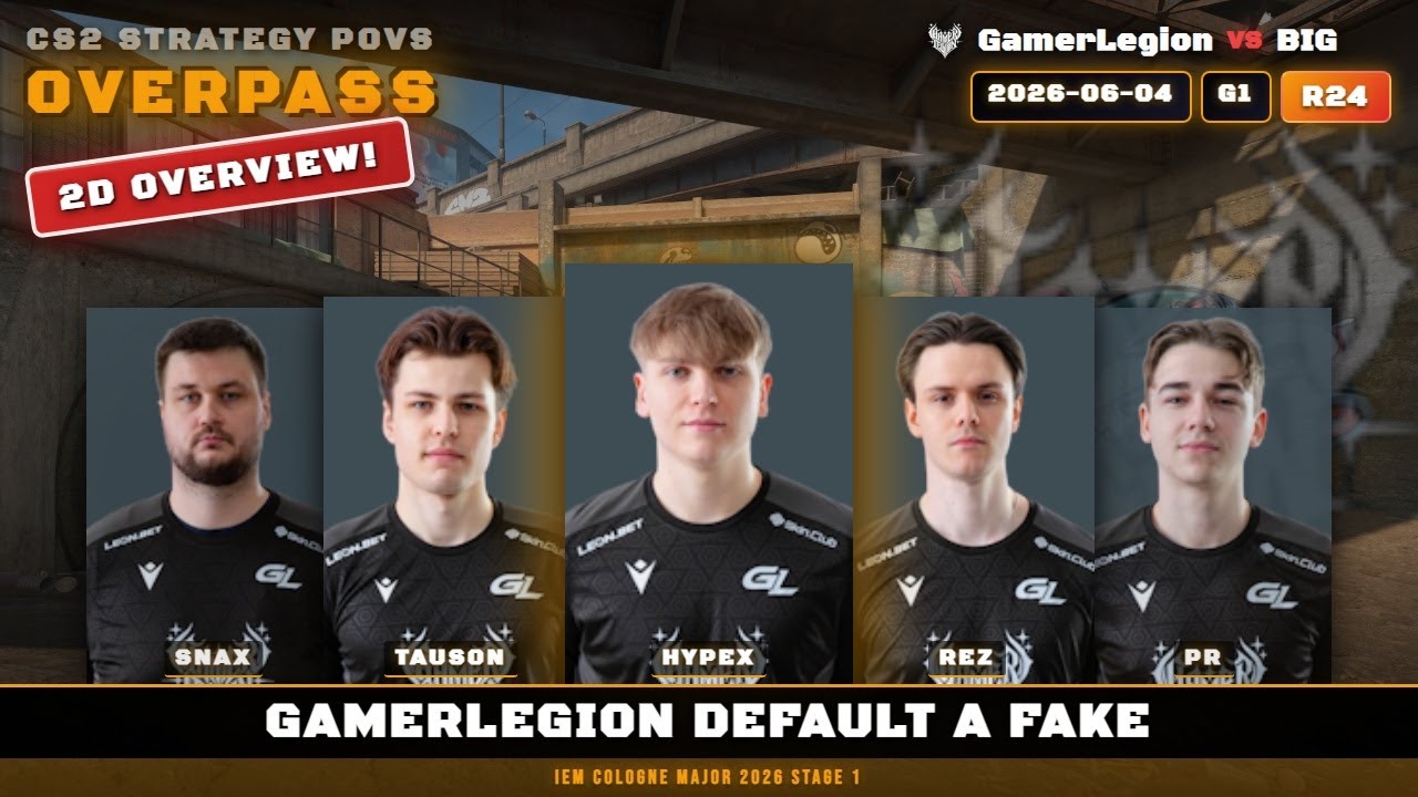 GamerLegion Default A Fake vs BIG - Overpass - IEM Cologne Major 2026 Stage 1