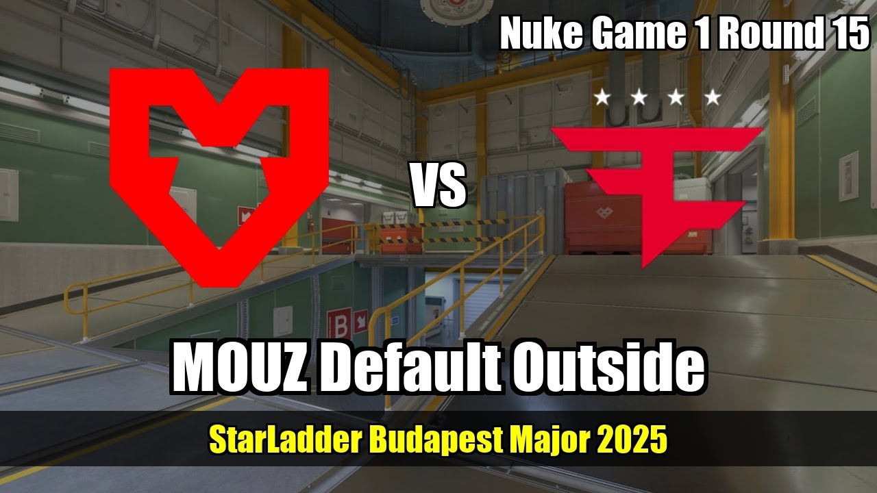 MOUZ Default Outside vs FaZe - Nuke - StarLadder Budapest Major 2025