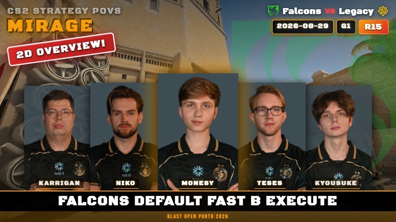 Falcons Default Fast B Execute vs Legacy - Mirage - BLAST Open Porto 2026