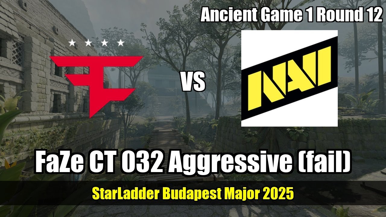 FaZe CT 032 Aggressive (fail) vs Natus Vincere - Ancient - StarLadder Budapest Major 2025