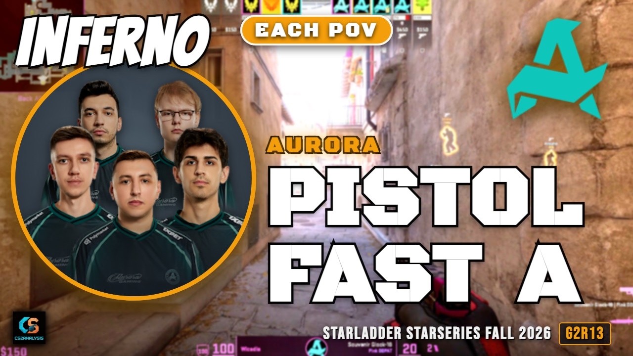 Aurora Pistol Fast A vs Vitality - Inferno - StarLadder StarSeries Fall 2026