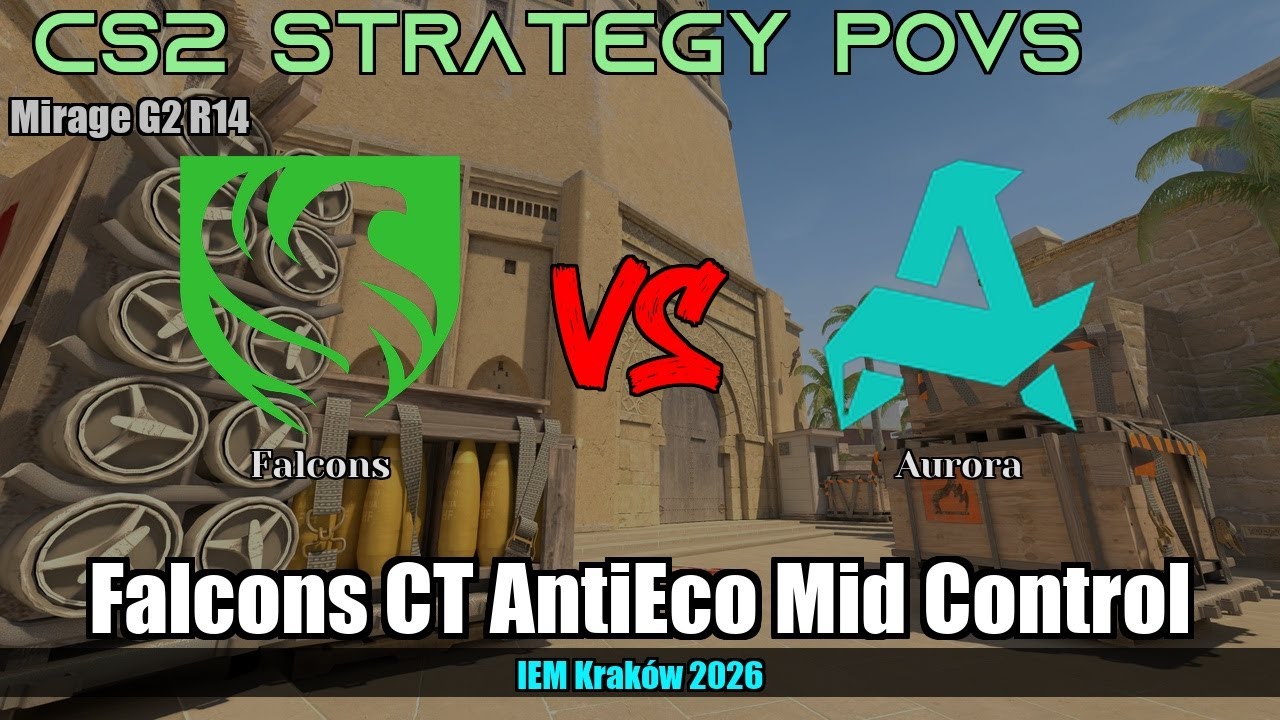 Falcons CT AntiEco Mid Control vs Aurora - Mirage - IEM Kraków 2026