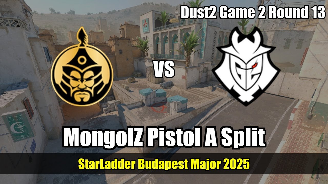 MongolZ Pistol A Split vs G2 - Dust2 - StarLadder Budapest Major 2025