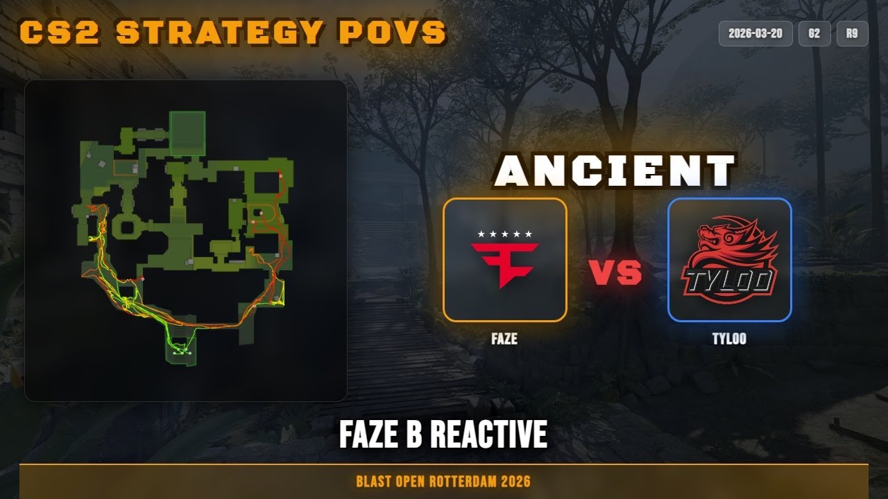 FaZe B Reactive vs TYLOO - Ancient - BLAST Open Rotterdam 2026