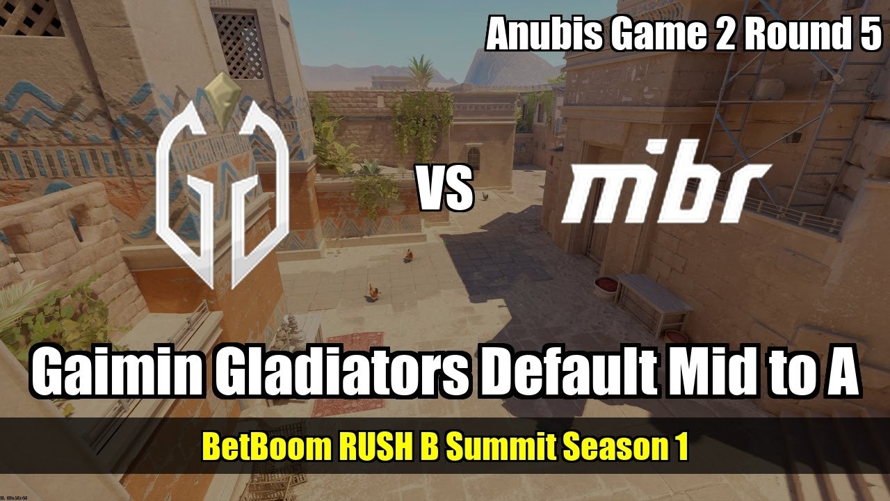 Gaimin Gladiators Default Mid to A vs MIBR - Anubis - BetBoom RUSH B Summit Season 1