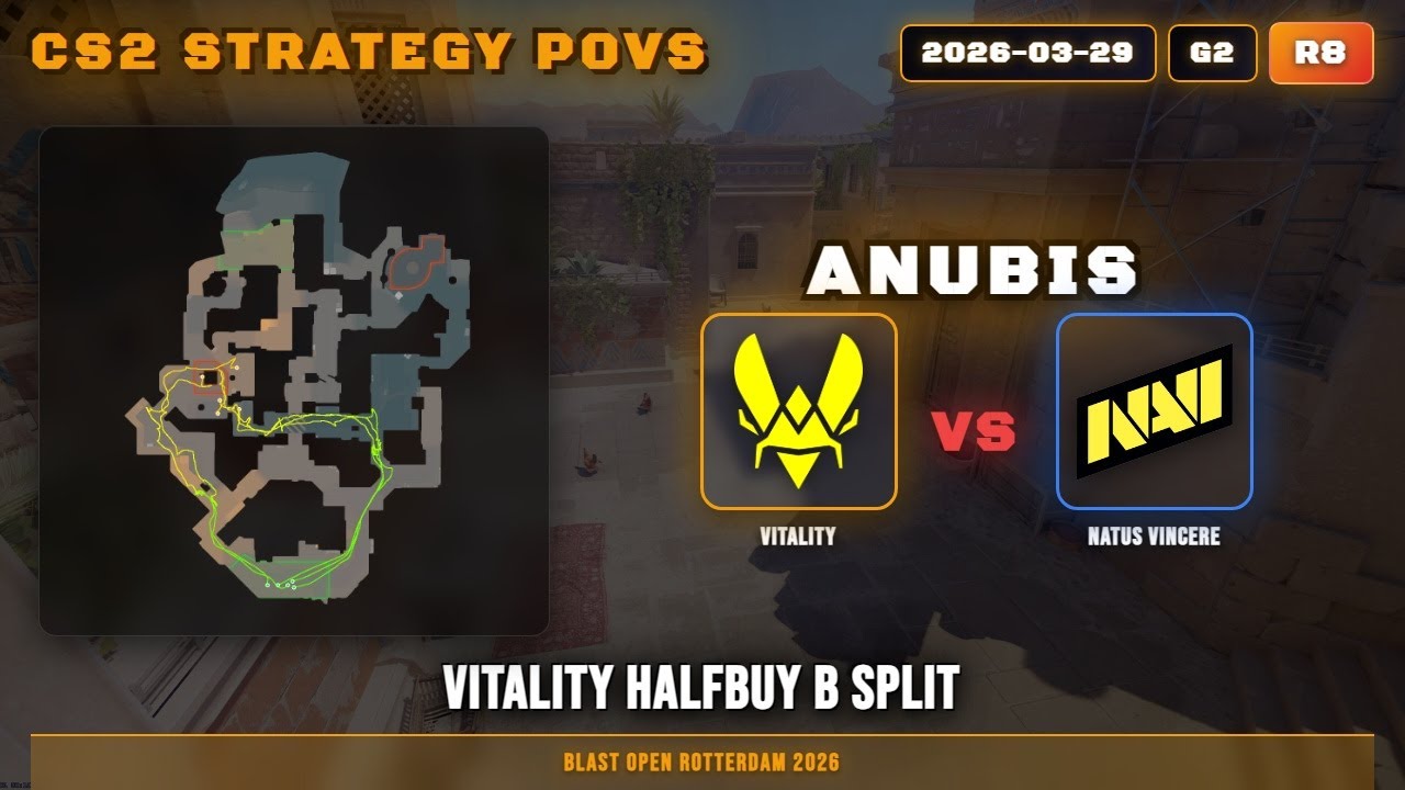 Vitality HalfBuy B Split vs Natus Vincere - Anubis - BLAST Open Rotterdam 2026