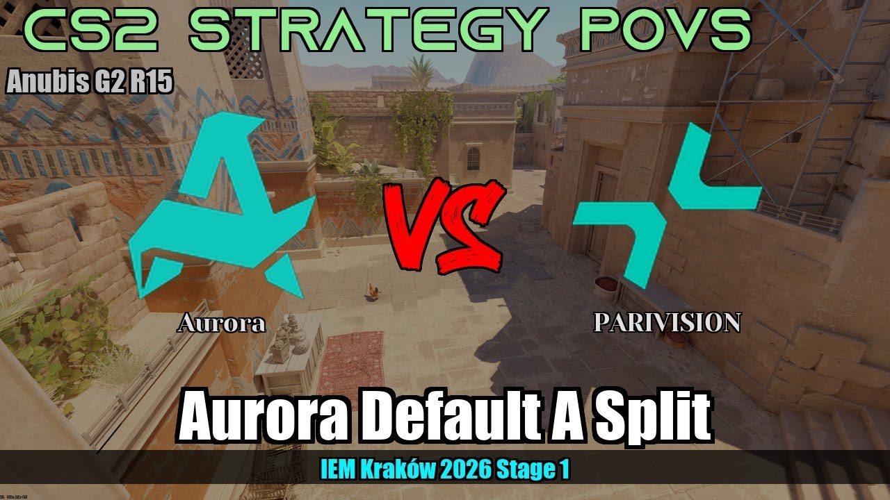Aurora Default A Split vs PARIVISION - Anubis - IEM Kraków 2026 Stage 1