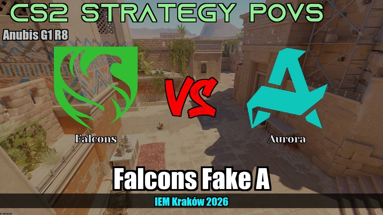 Falcons Fake A vs Aurora - Anubis - IEM Kraków 2026