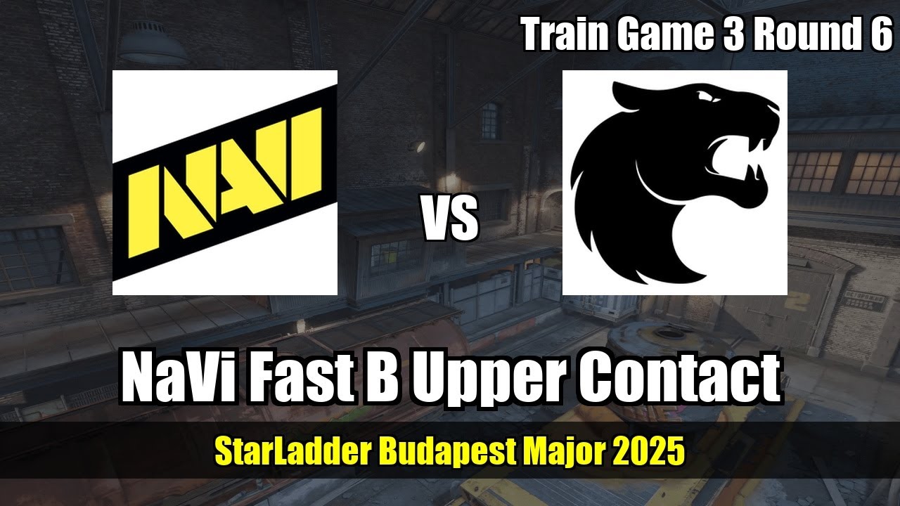 NaVi Fast B Upper Contact vs FURIA - Train - StarLadder Budapest Major 2025