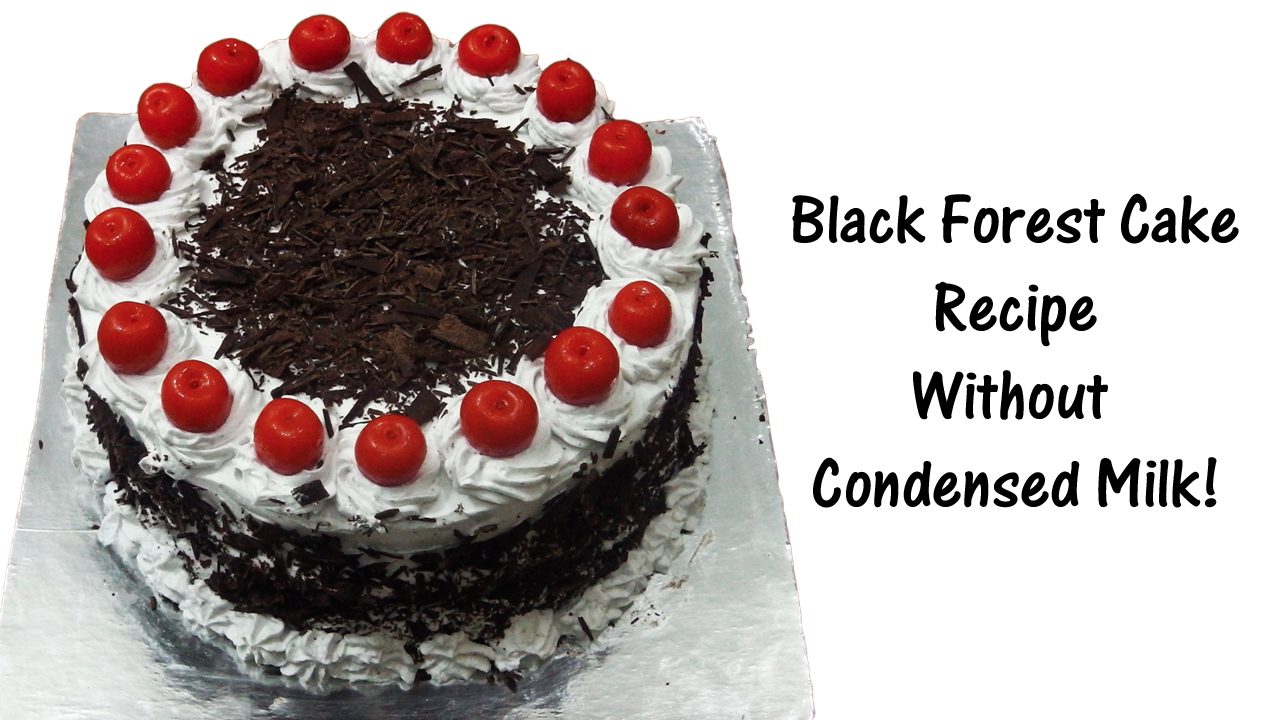 Black Forest Cake, Eggless Without Condensed Milk, Without Curd