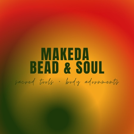 Makeda Bead & Soul  @makedabeadsoul