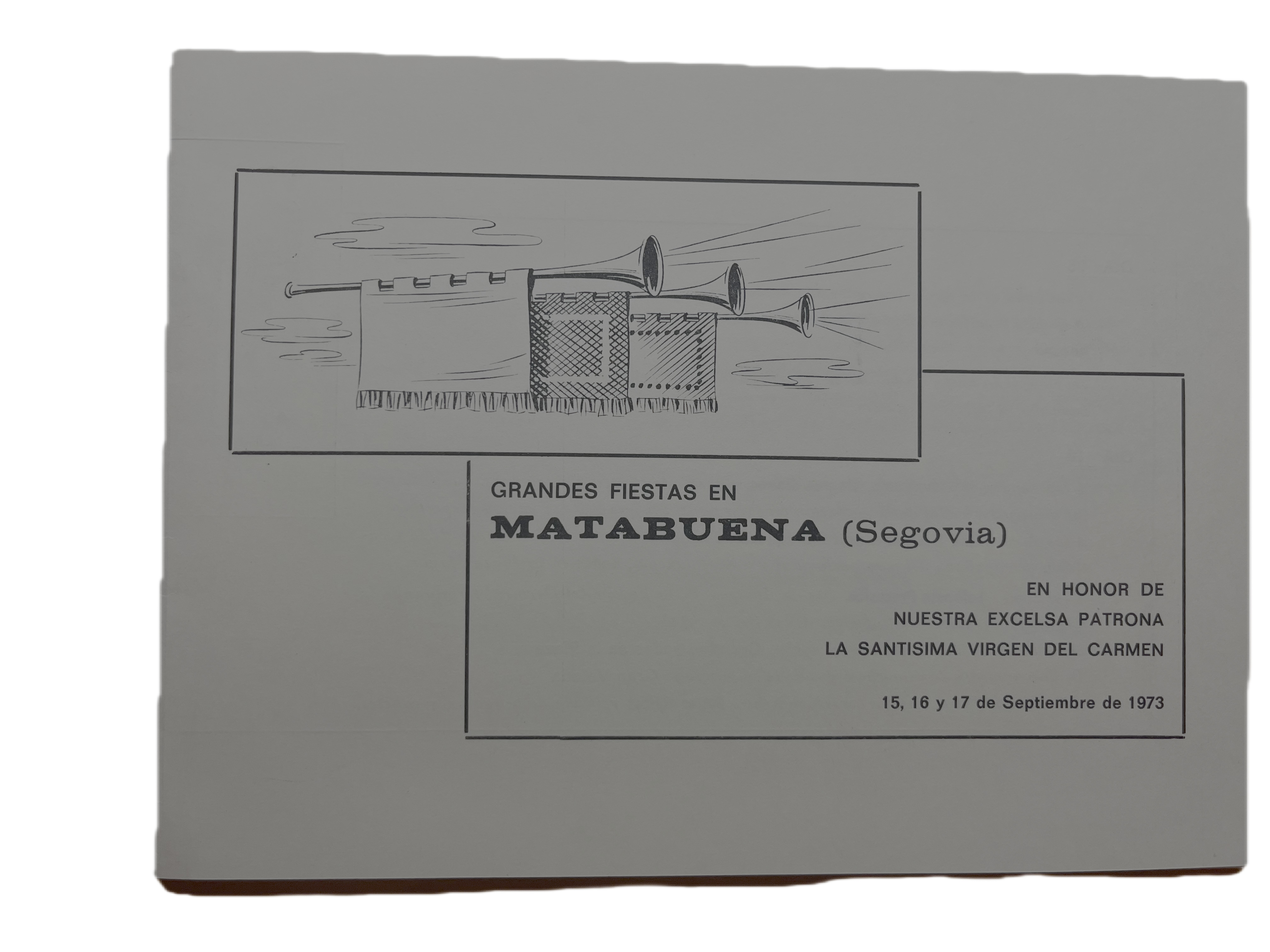 GRANDES FIESTAS EN MATABUENA (Segovia) EN HONOR DE NUESTRA EXCELSA PATRONA LA SANTISIMA VIRGEN DEL CARMEN [BNE/AHMEN/1438 CAJA 1]