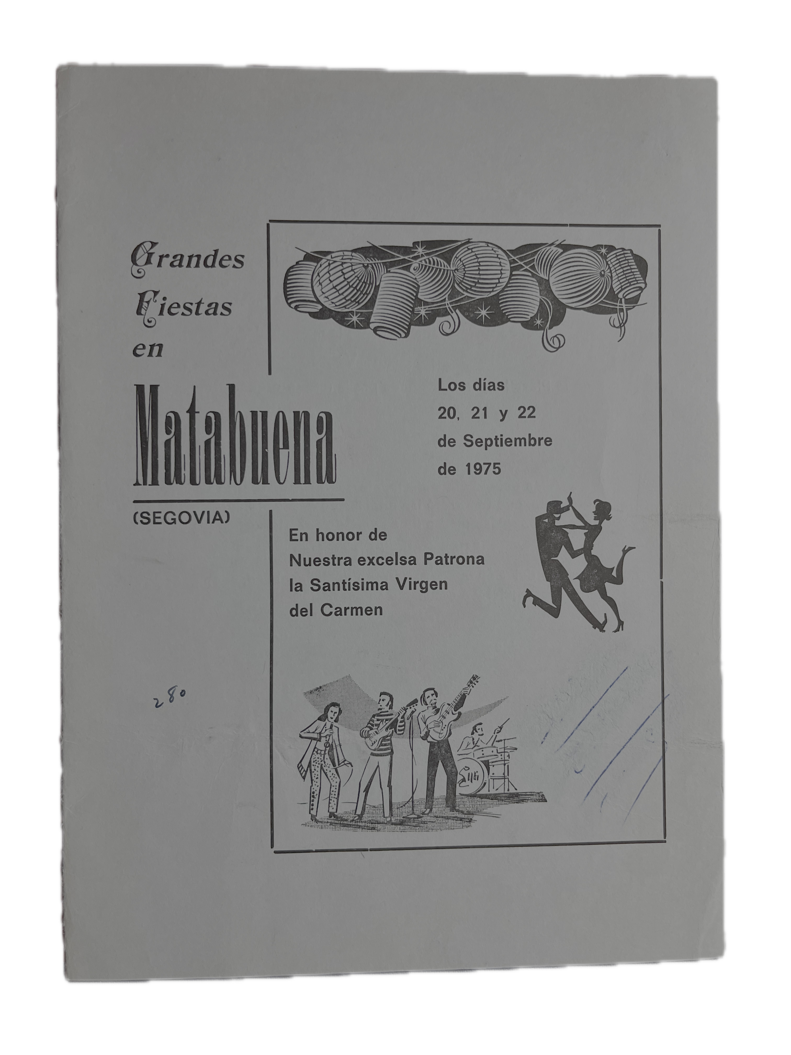 GRANDES FIESTAS EN Matabuena (Segovia) En honor de Nuestra excelsa Patrona la Santísima Virgen del Carmen
