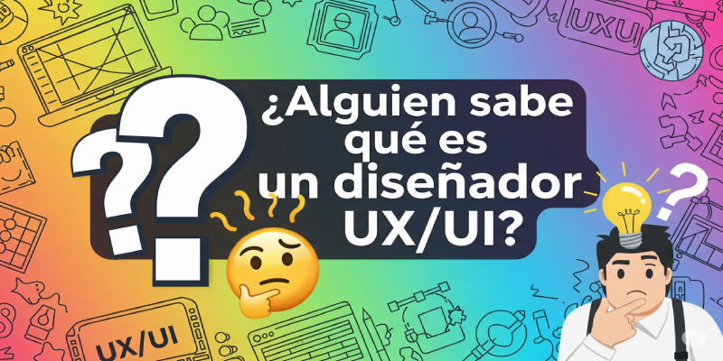 Imagen para el post "¿Alguien sabe qué es un diseñador UX/UI?"