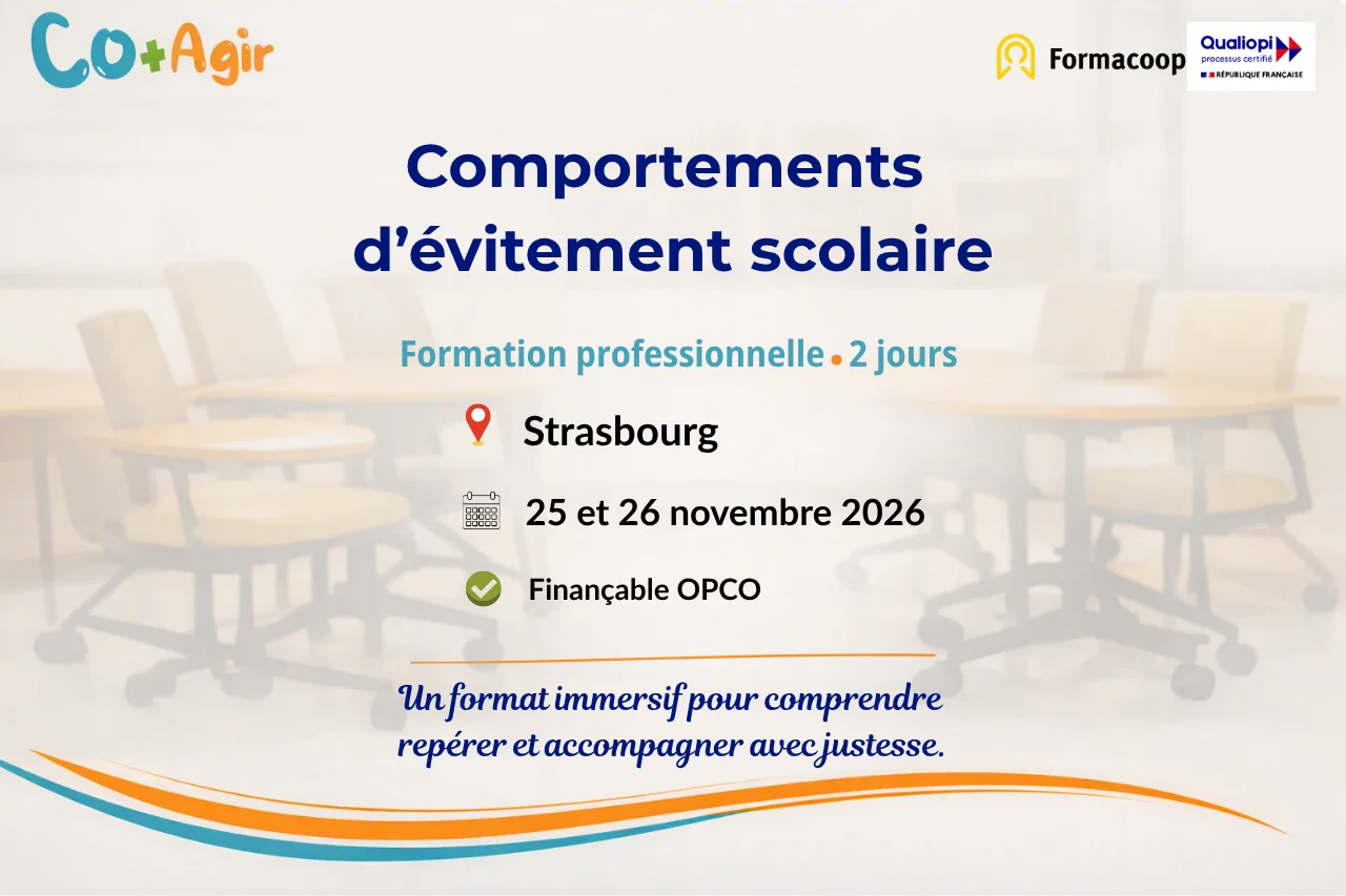 Formation de 2 jours autour des "Comportements d’évitement scolaire" -Comprendre ce qui se joue quand l’école devient un obstacle -Repérer, sécuriser, accompagner avec justesse